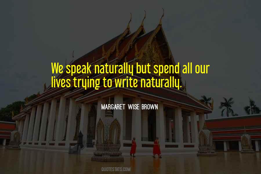 We Spend Our Lives Quotes #215686