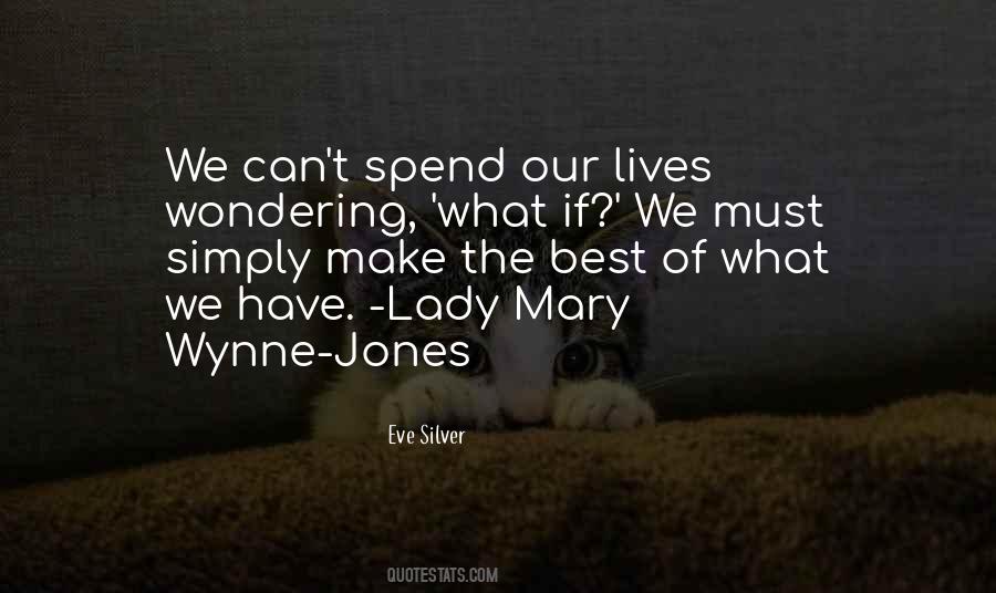 We Spend Our Lives Quotes #242057