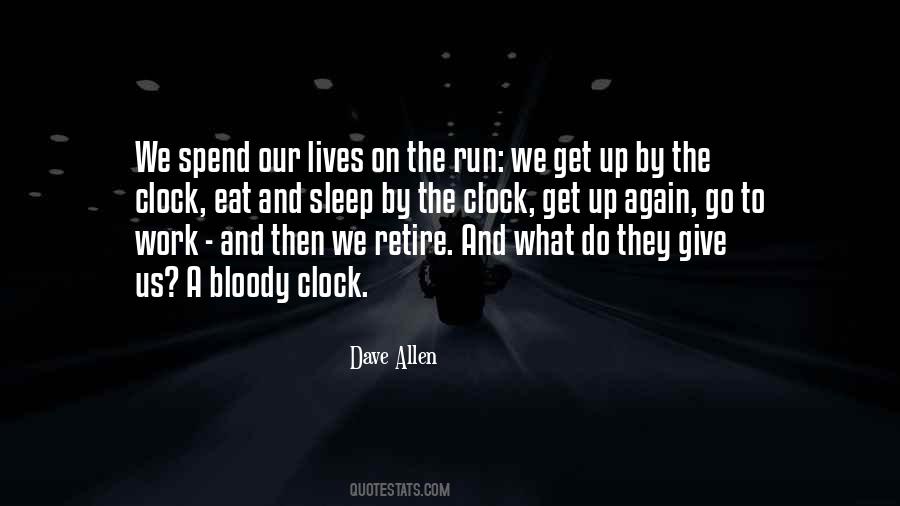 We Spend Our Lives Quotes #303481