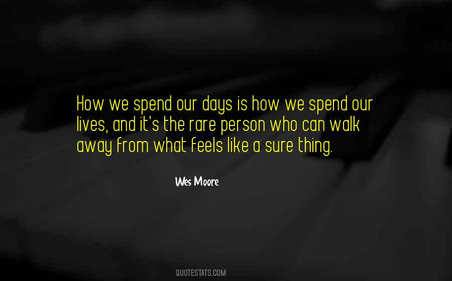 We Spend Our Lives Quotes #430988