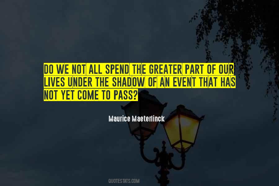 We Spend Our Lives Quotes #650604