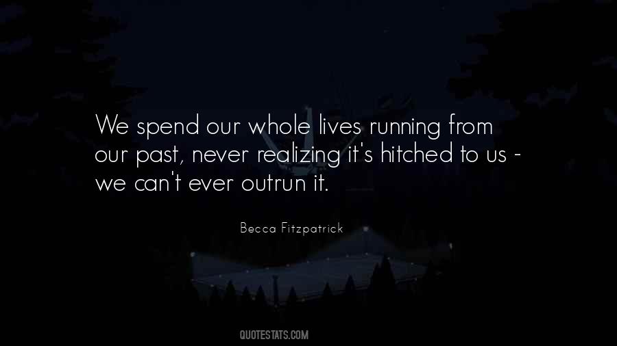 We Spend Our Whole Lives Quotes #237930