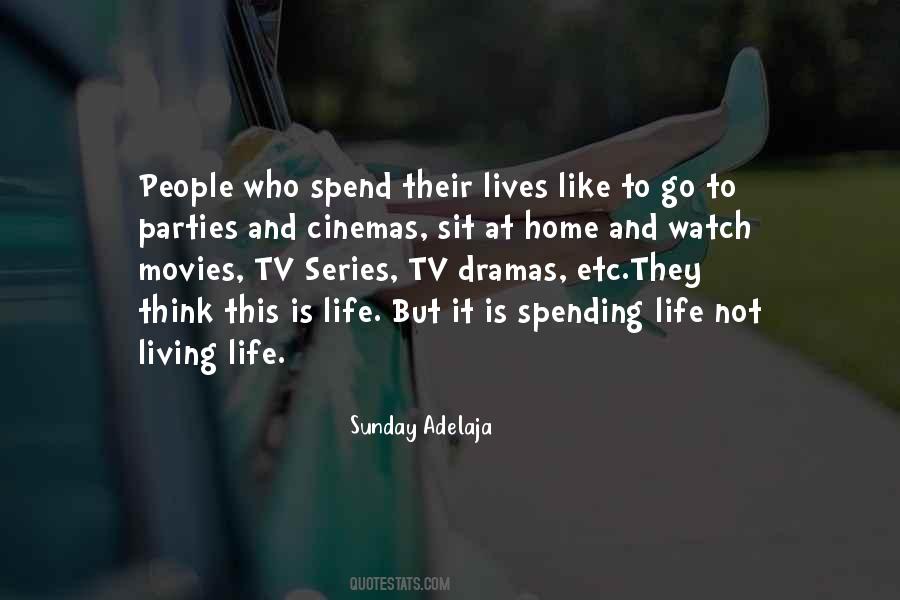 We Spend Our Whole Lives Quotes #56026