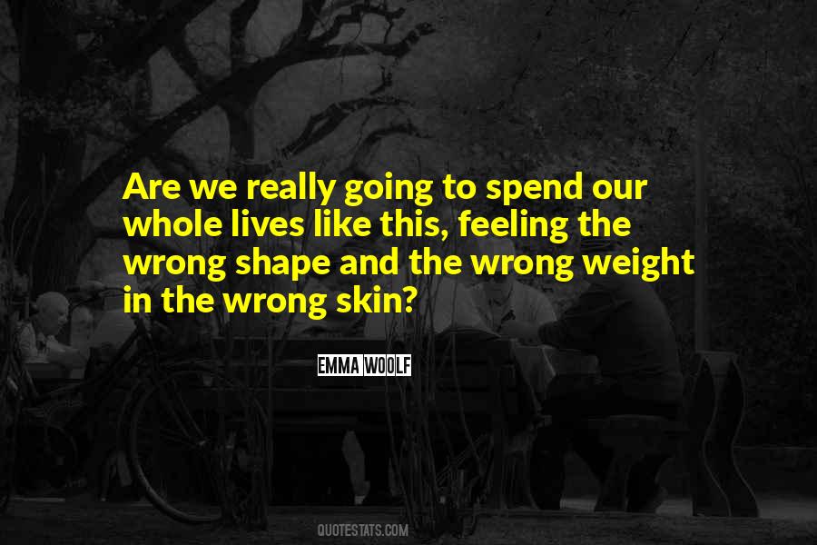 We Spend Our Whole Lives Quotes #808201