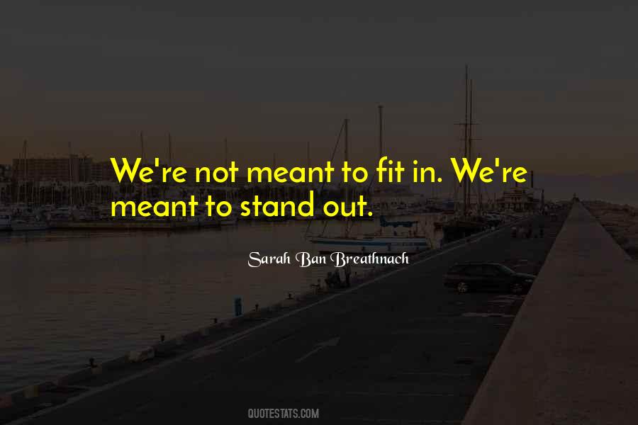 We Stand Out Quotes #586608