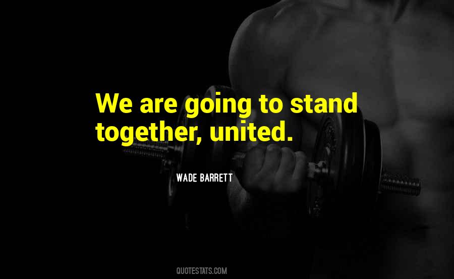 We Stand United Quotes #1526610