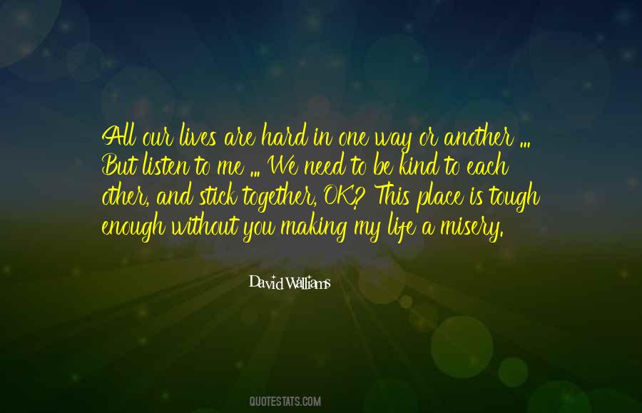 We Stick Together Quotes #1018830