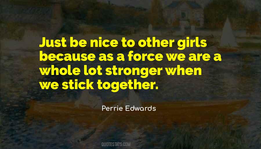 We Stick Together Quotes #1382884