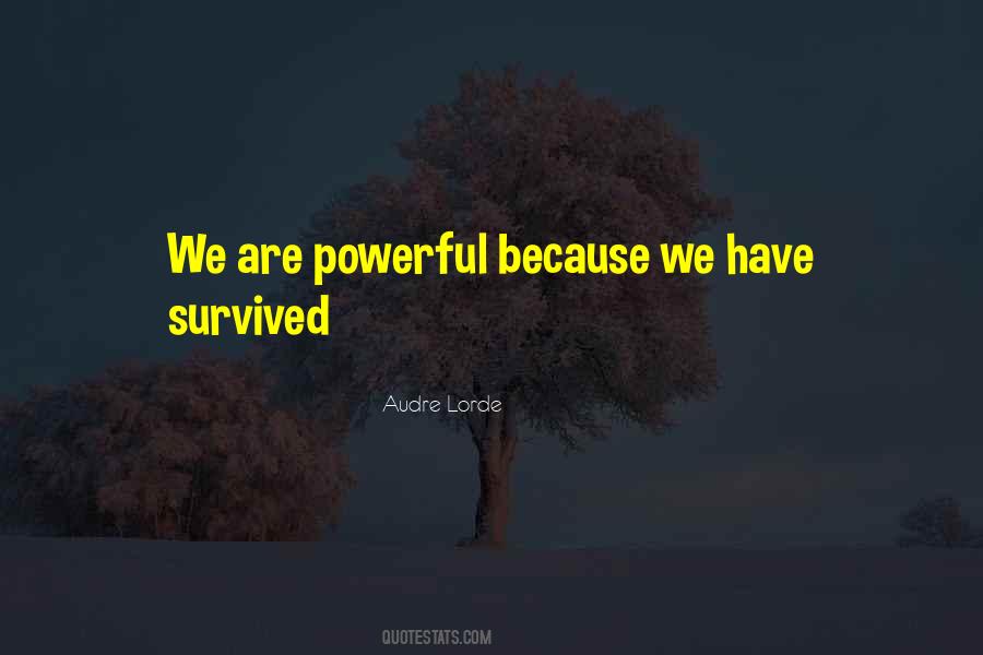 We Survived Quotes #955281