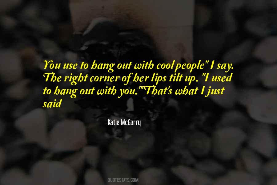 We Used To Be Cool Quotes #121446
