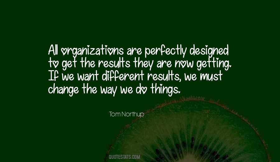 We Want Different Things Quotes #1002627