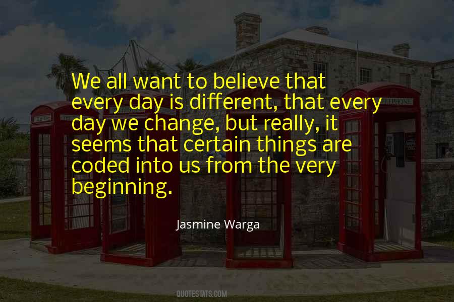 We Want Different Things Quotes #1313432