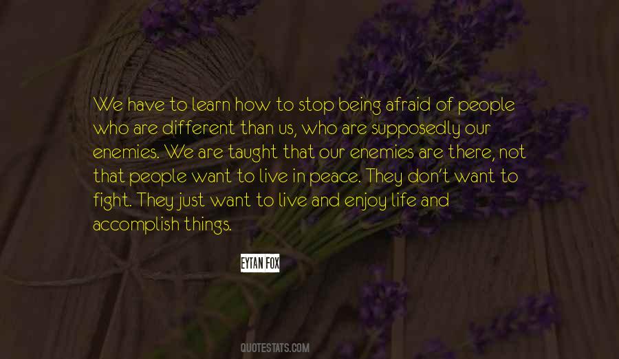 We Want Different Things Quotes #940564