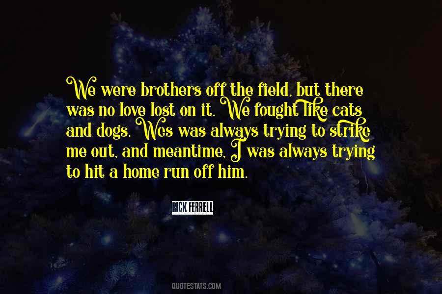 We Were Brothers Quotes #1042677