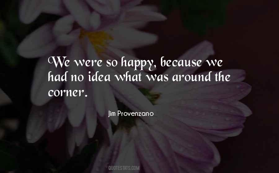 We Were Happy Quotes #590021