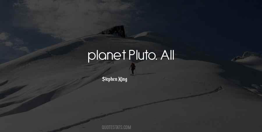 Quotes About Pluto #604269