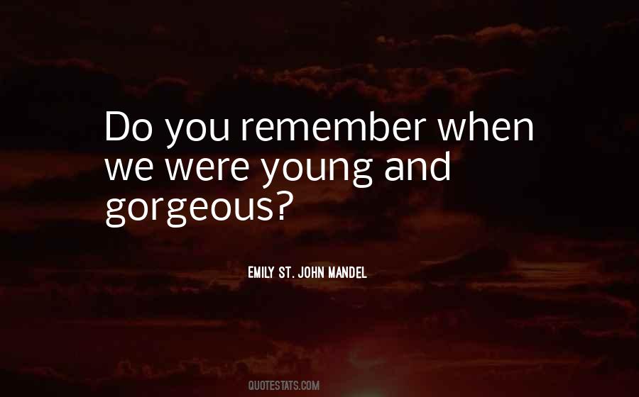 We Were Young Quotes #497036