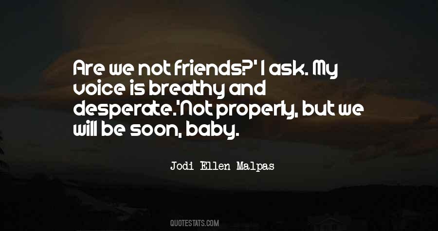 We Will Be Friends Quotes #1289178