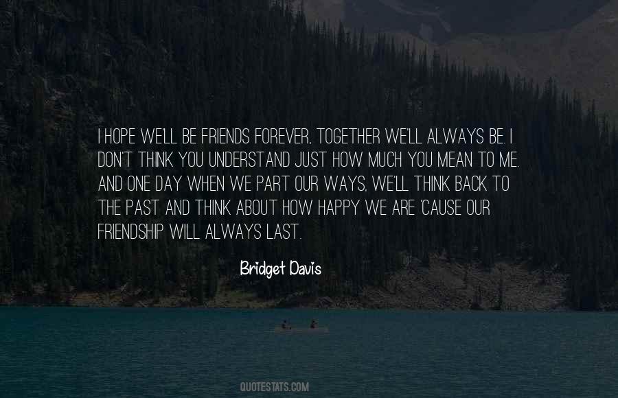 We Will Be Friends Quotes #1521544