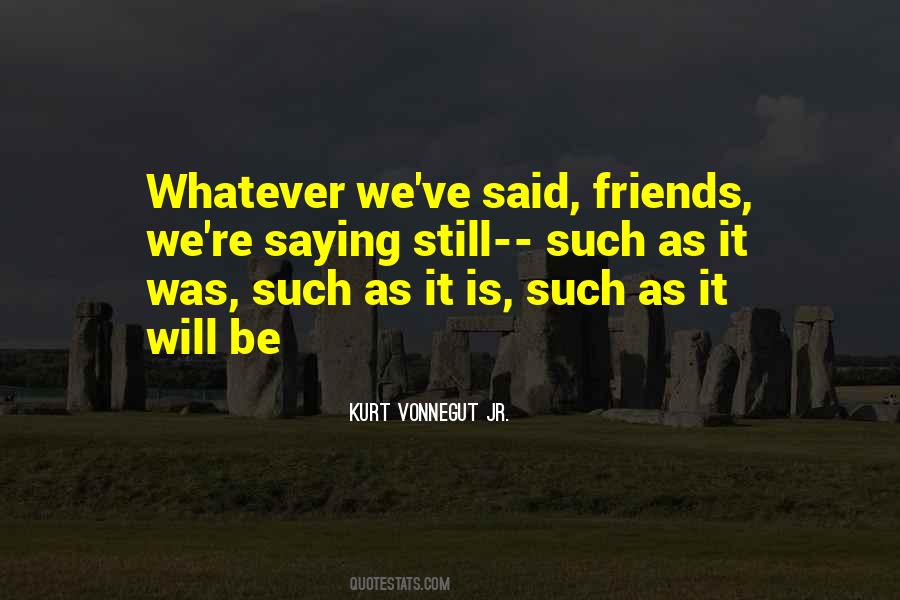 We Will Be Friends Quotes #393661