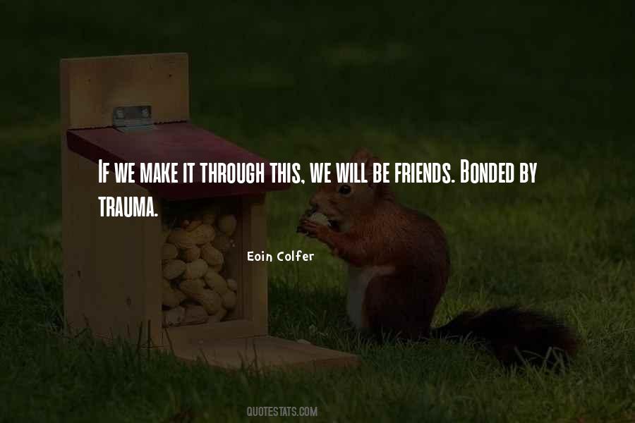 We Will Be Friends Quotes #81704