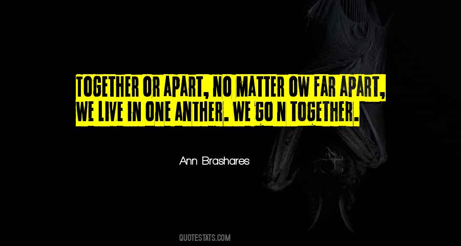 We Will Be Together No Matter What Quotes #333072