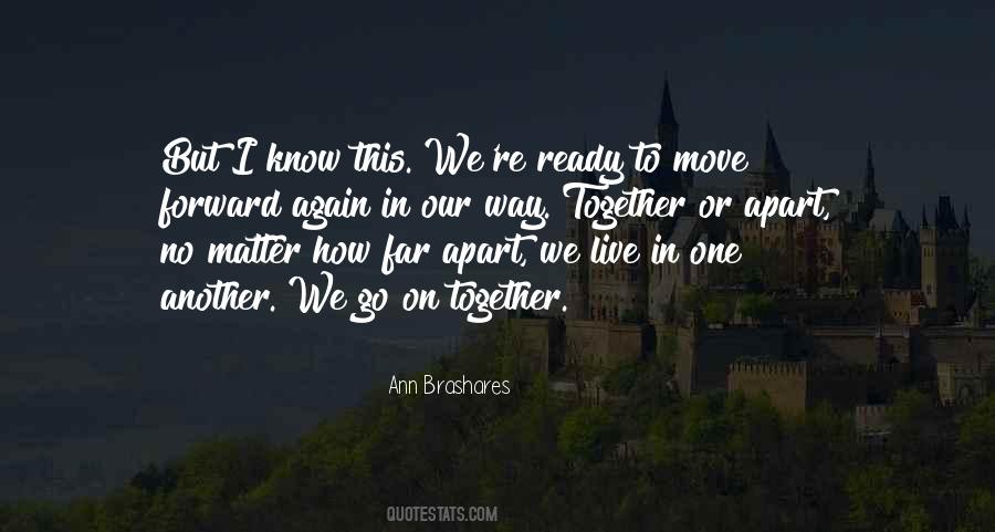 We Will Be Together No Matter What Quotes #53209