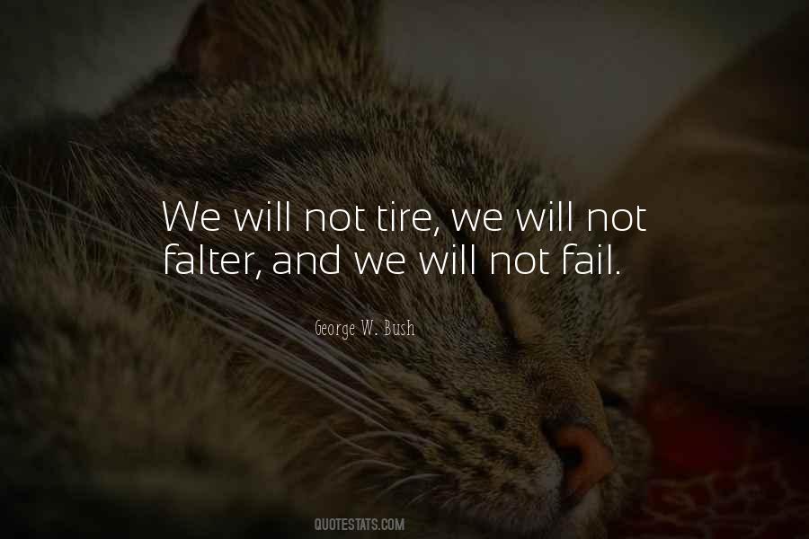 We Will Not Fail Quotes #1437099
