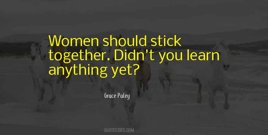 We Will Stick Together Quotes #395896