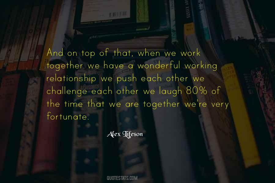 We Work Together Quotes #1514714