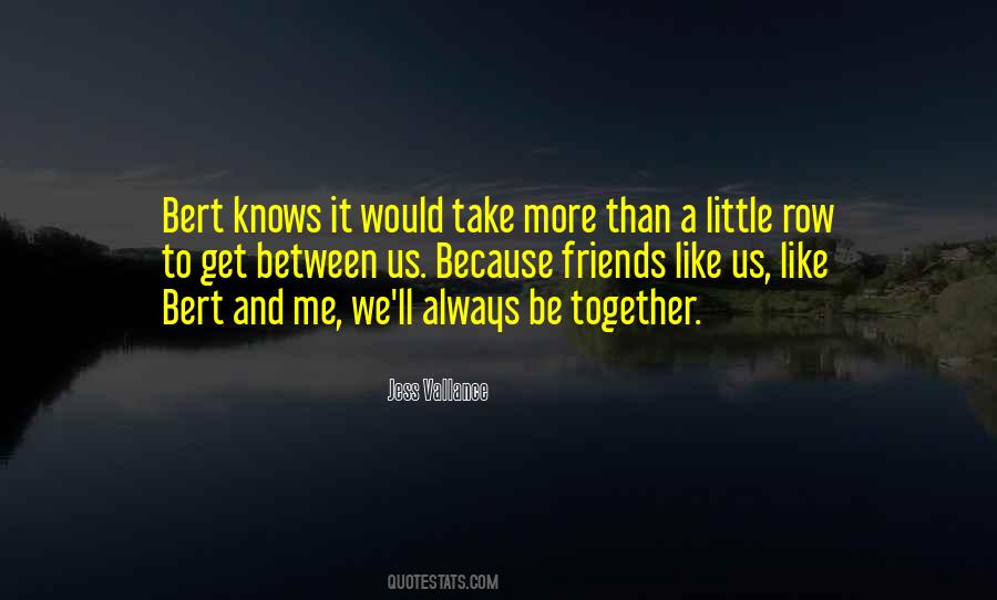 We'll Always Be Together Quotes #1719891