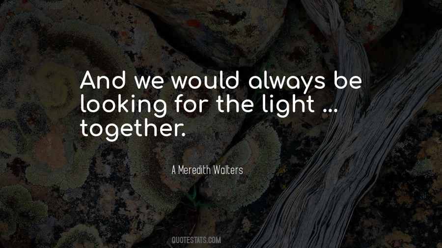 We'll Always Be Together Quotes #1819764