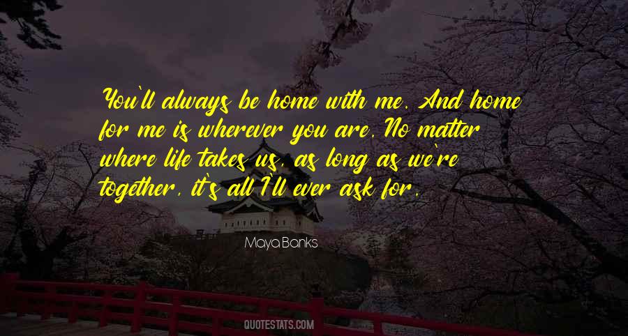 We'll Always Be Together Quotes #764323