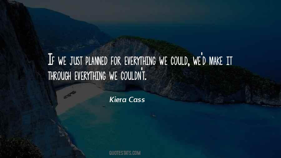 We'll Make It Through Quotes #516209