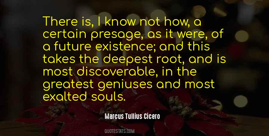 Quotes About The Existence Of The Soul #1382523