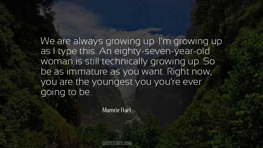 We're Growing Up Quotes #987300