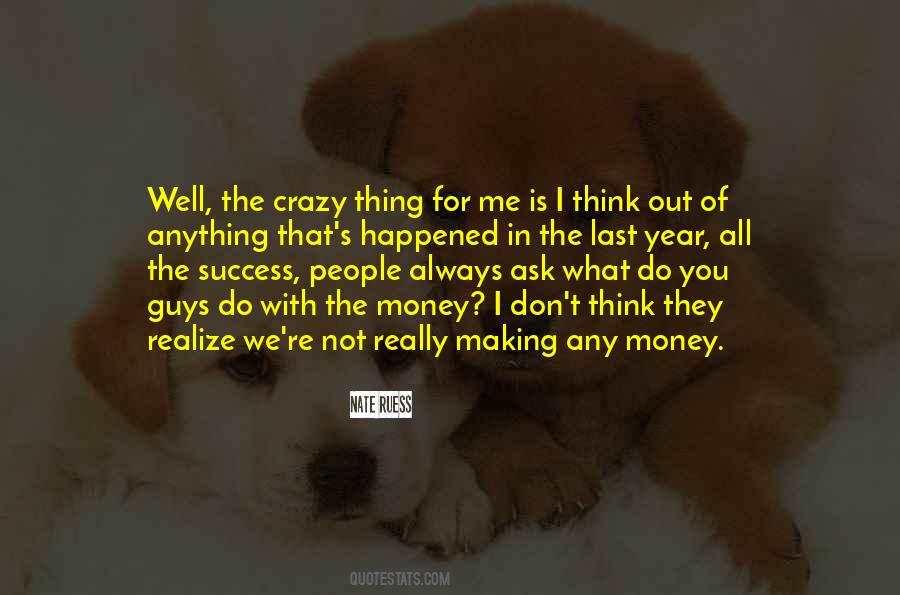 We're Not Crazy Quotes #1309581