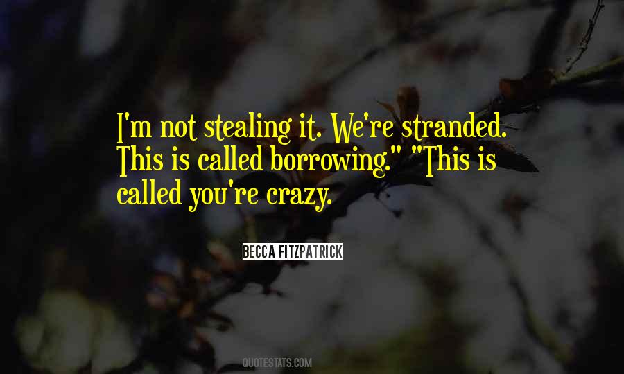 We're Not Crazy Quotes #1390381