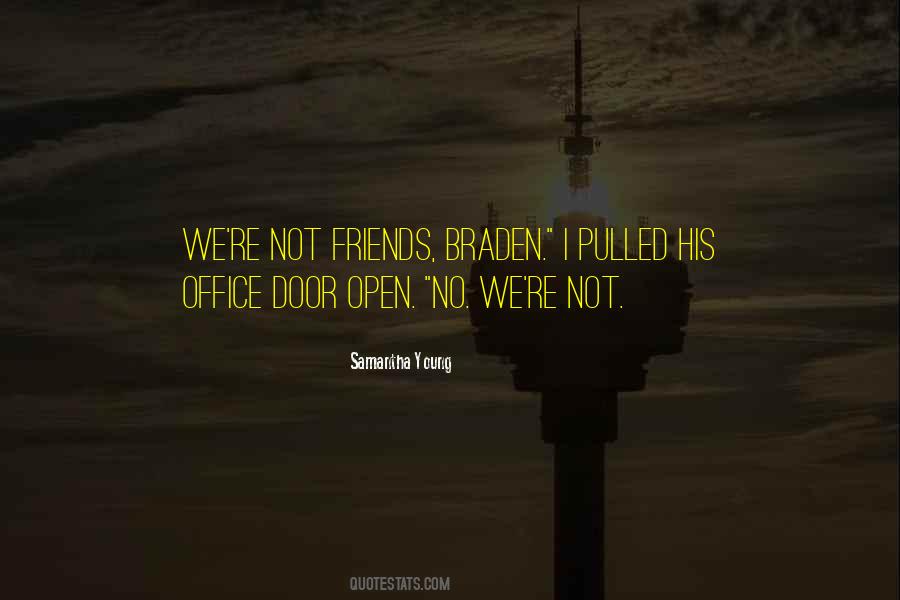 We're Not Friends Quotes #1591895