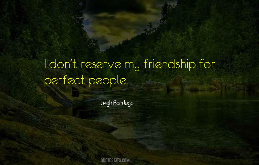 We're Not Perfect Friendship Quotes #1493657