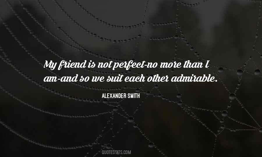 We're Not Perfect Friendship Quotes #920564