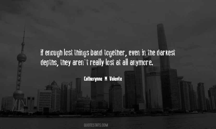 We're Not Together Anymore Quotes #22447