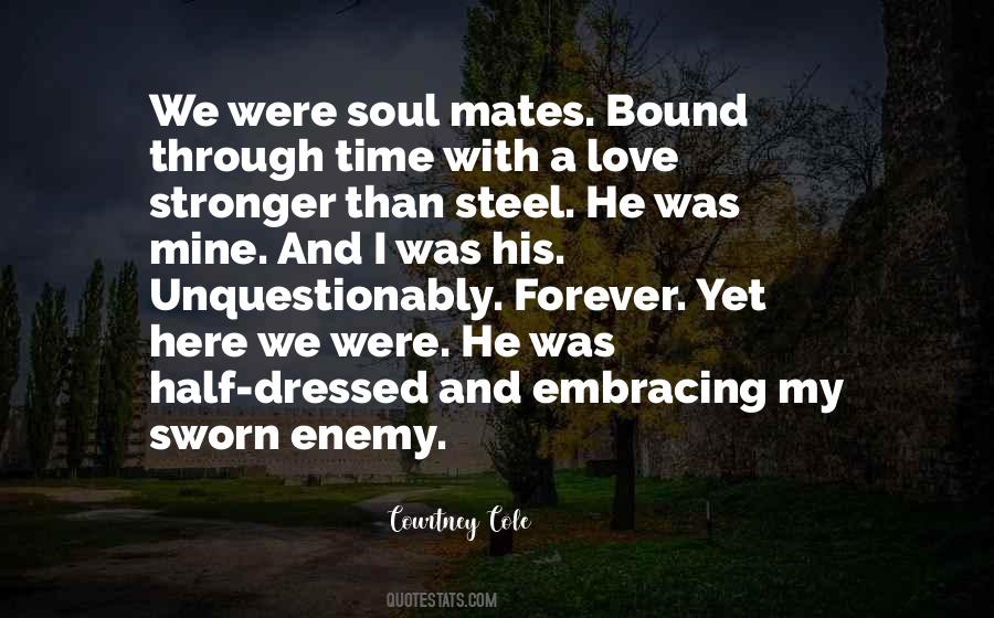 We're Soul Mates Quotes #1163771