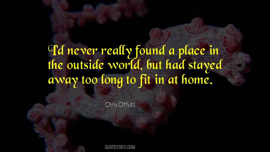 Quotes About Far Away From Home #21361