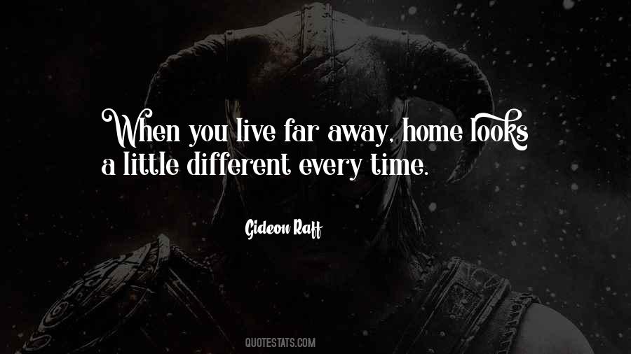 Quotes About Far Away From Home #62636