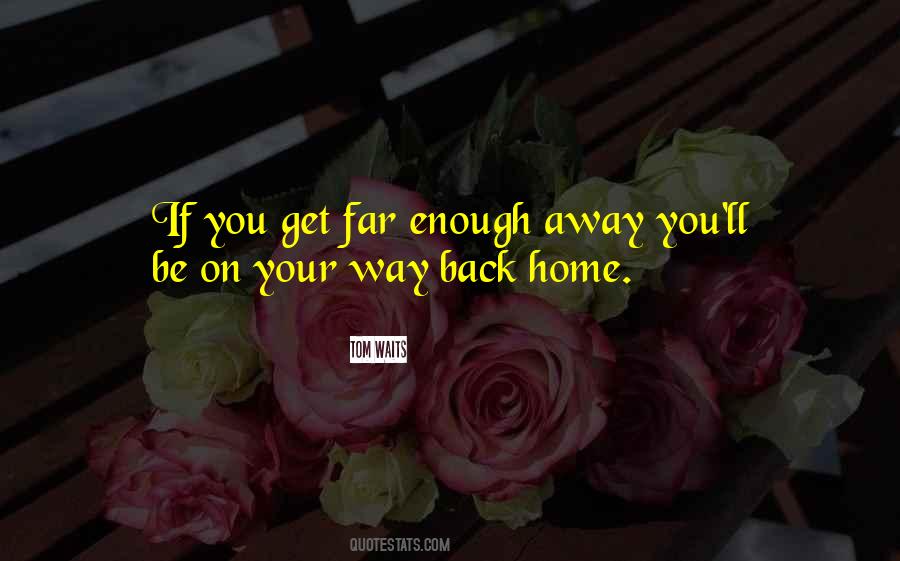 Quotes About Far Away From Home #72021