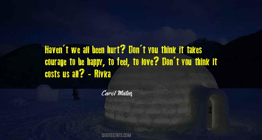 We've All Been Hurt Quotes #1061705