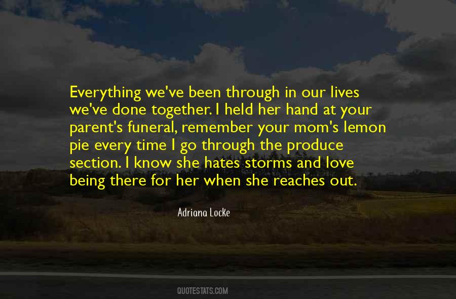 We've Been Through Everything Together Quotes #1675009