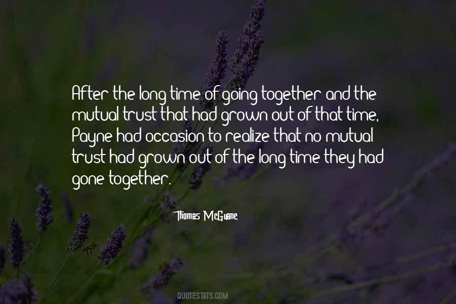 We've Grown Up Together Quotes #59944