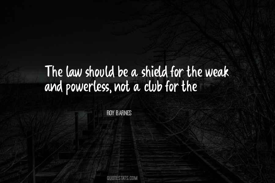 Weak And Powerless Quotes #1155737